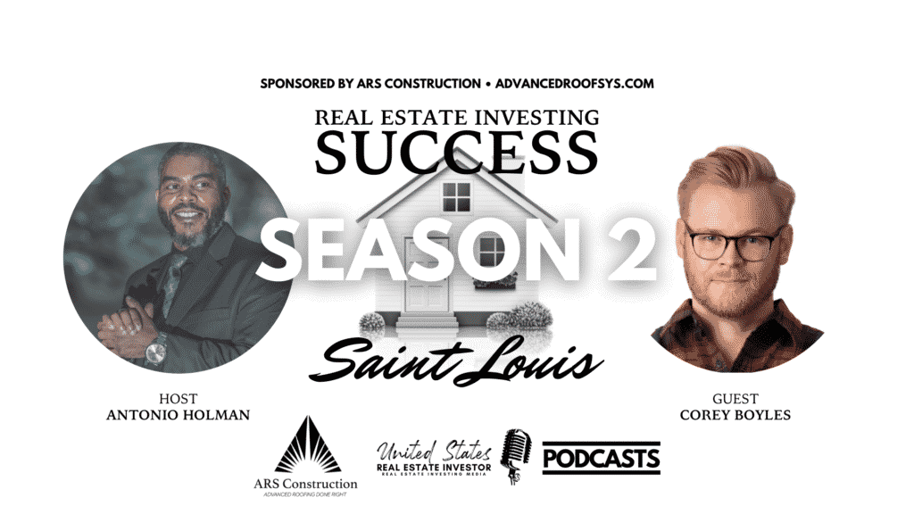 Real Estate Investing Success, Saint Louis, Season 2, Corey Boyles