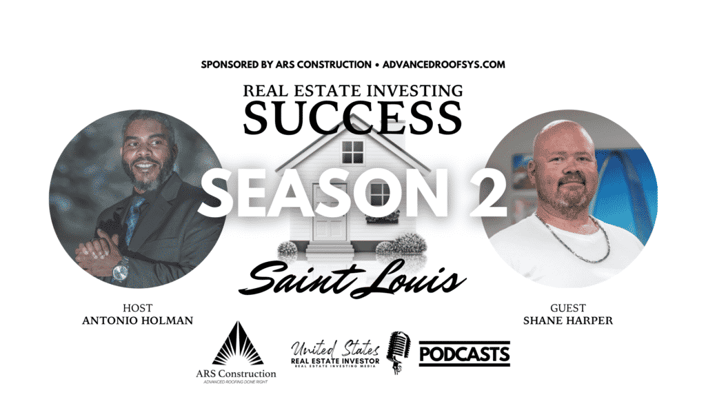 Real Estate Investing Success, Saint Louis, Season 2, Shane Harper