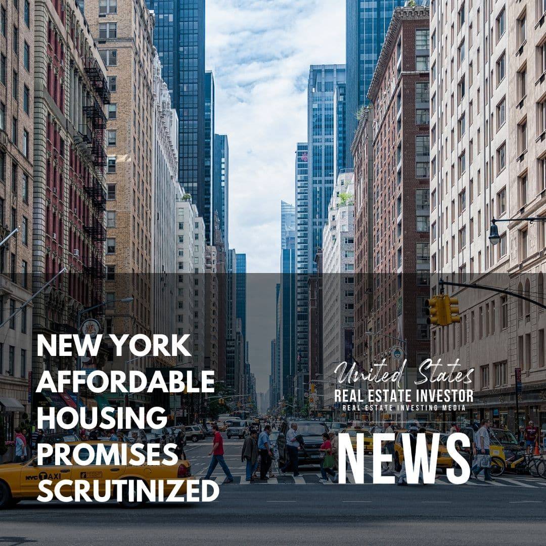 United States Real Estate Investor News - New York Affordable Housing Promises Scrutinized