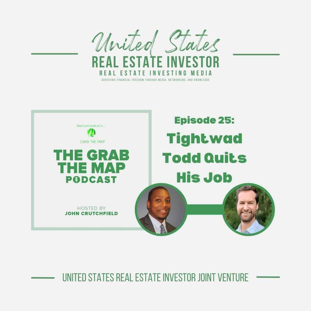 United States Real Estate Investor - Real estate investing media - Joint Venture - Grab The Map podcast with host Johnoson Crutchfield and guest Tightwad Todd