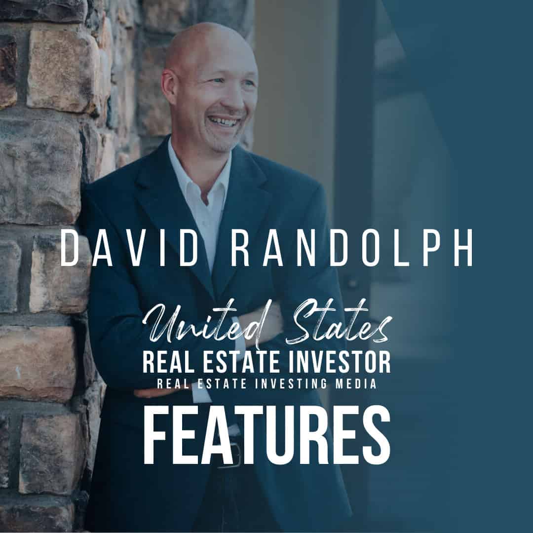 United States Real Estate Investor Features with David Randolph