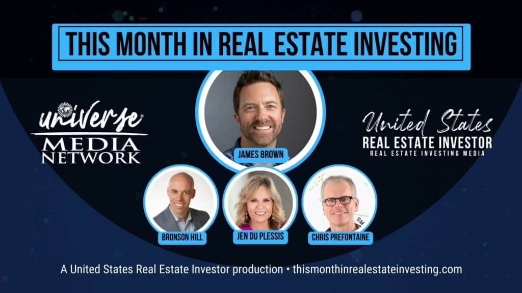 This Month In Real Estate Investing, December 2022, James Brown, Jen Du Plessis, Bronson Hill, Chris Prefontaine