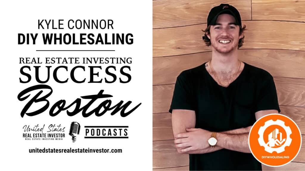 Real Estate Investing Success Boston hosted by Antonio Holman with guest Kyle Connor of DIY Wholesaling