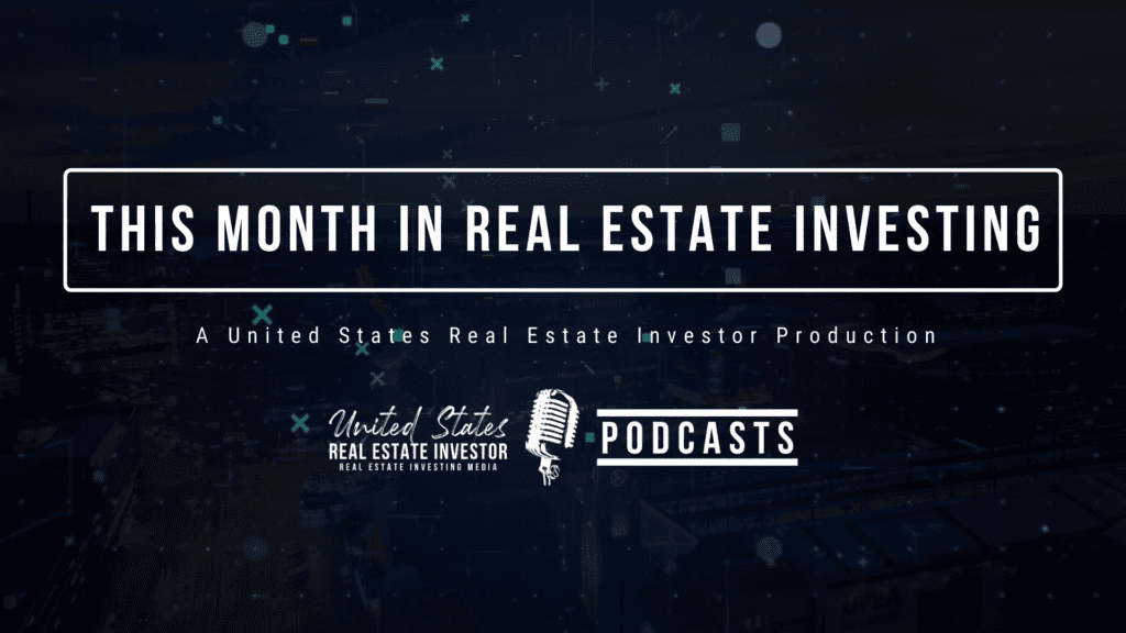 This Month In Real Estate Investing
