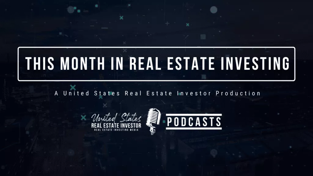 This Month In Real Estate Investing