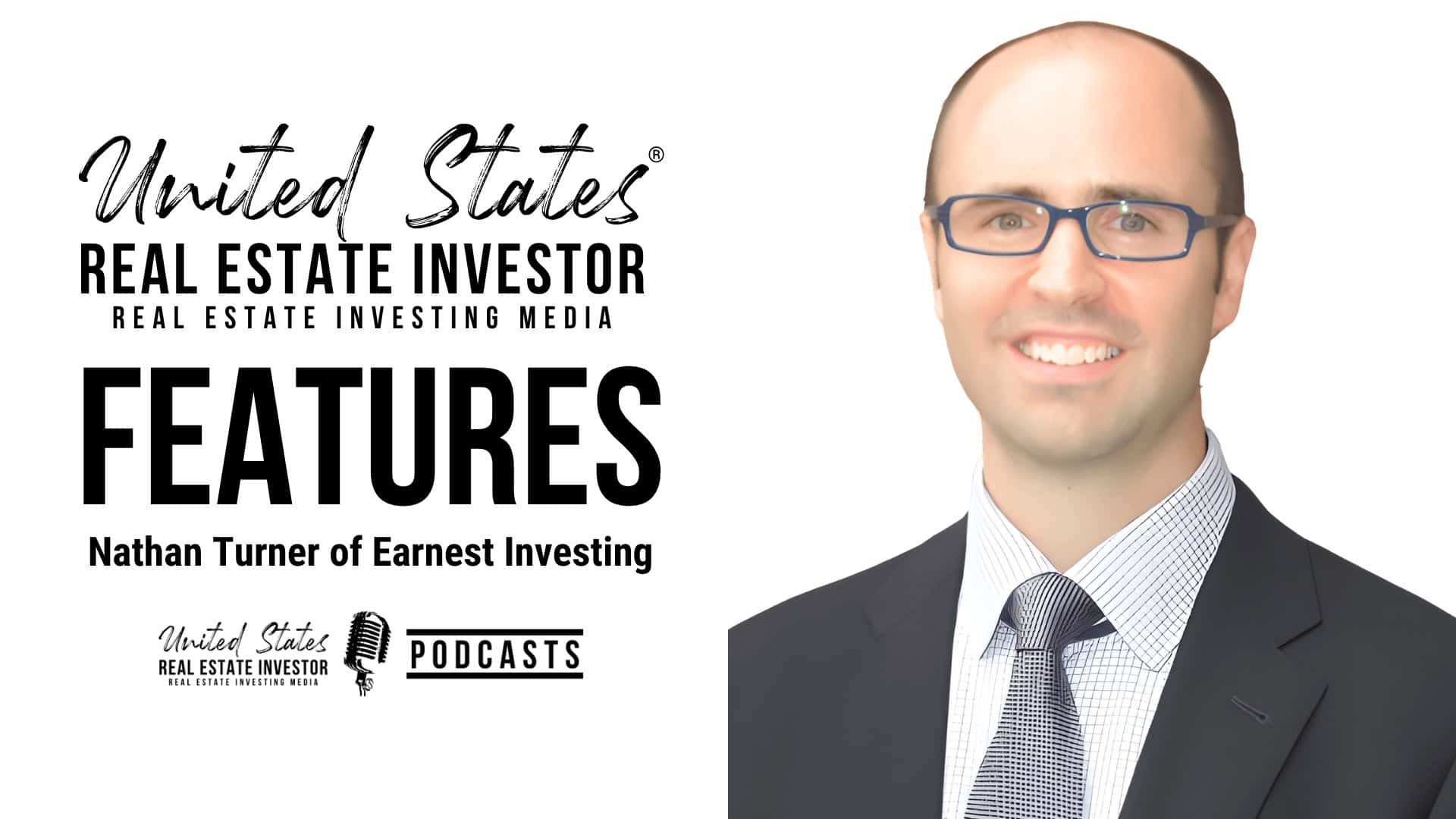Home 27 Wealth Building Through Note Investing with Nathan Turner of Earnest Investing - United States Real Estate Investor Features Wealth Building Through Note Investing with Nathan Turner of Earnest Investing - United States Real Estate Investor Features