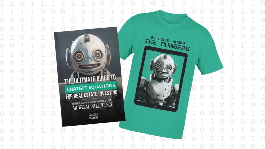 The Ultimate Guide to ChatGPT Equations for Real Estate Investing ebook and limited edition robot t-shirt bundle