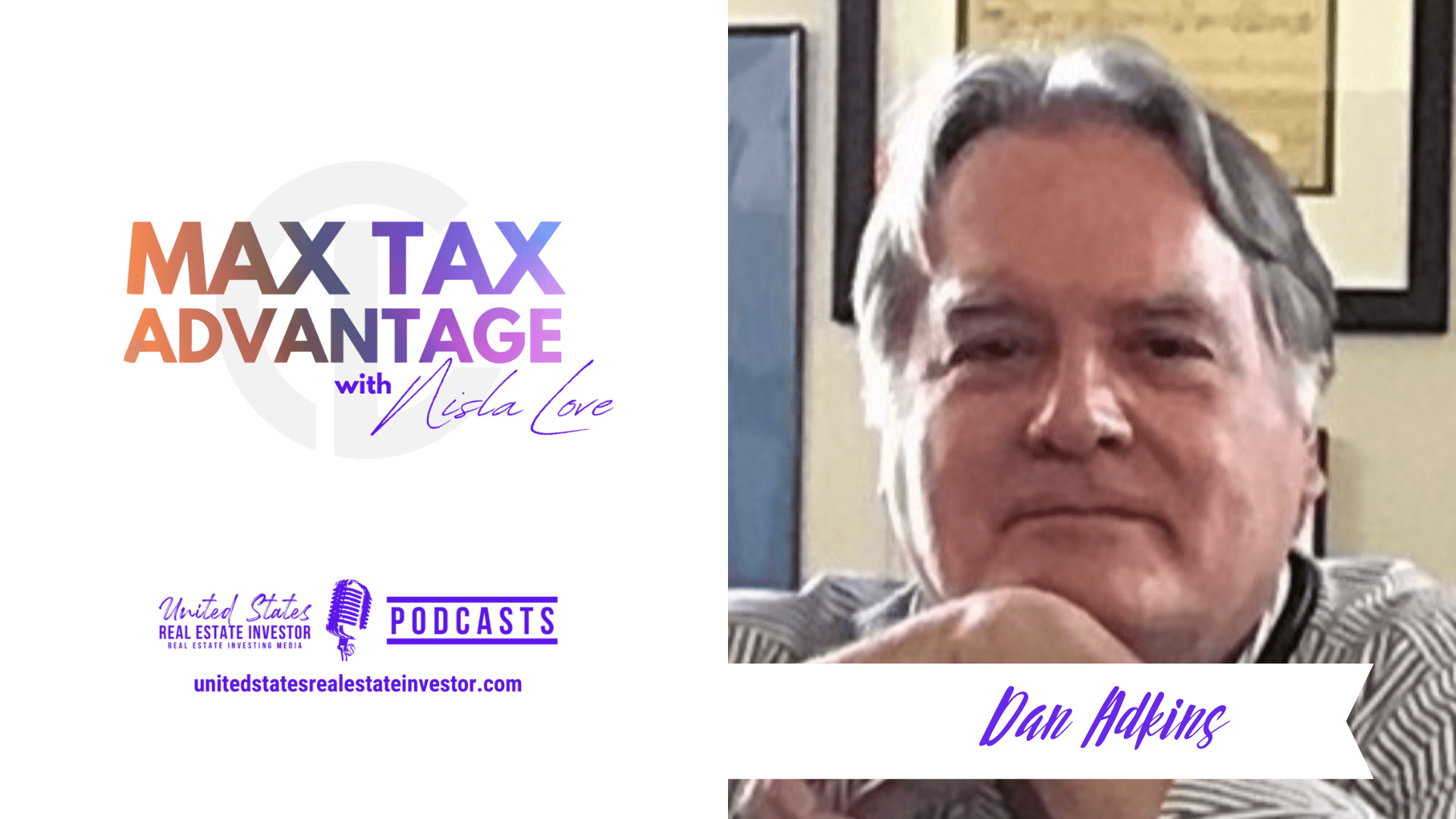 How Small Business Coaching Can Accelerate Achieving Your Vision with Dan Adkins on Max Tax Advantage with Nisla Love