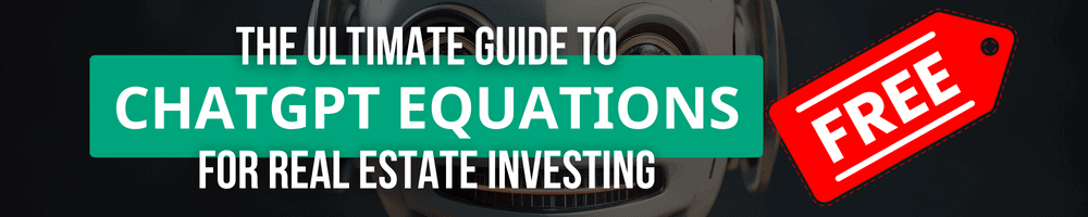 The Ultimate Guide to ChatGPT Equations for Real Estate Investing FREE SAMPLE!