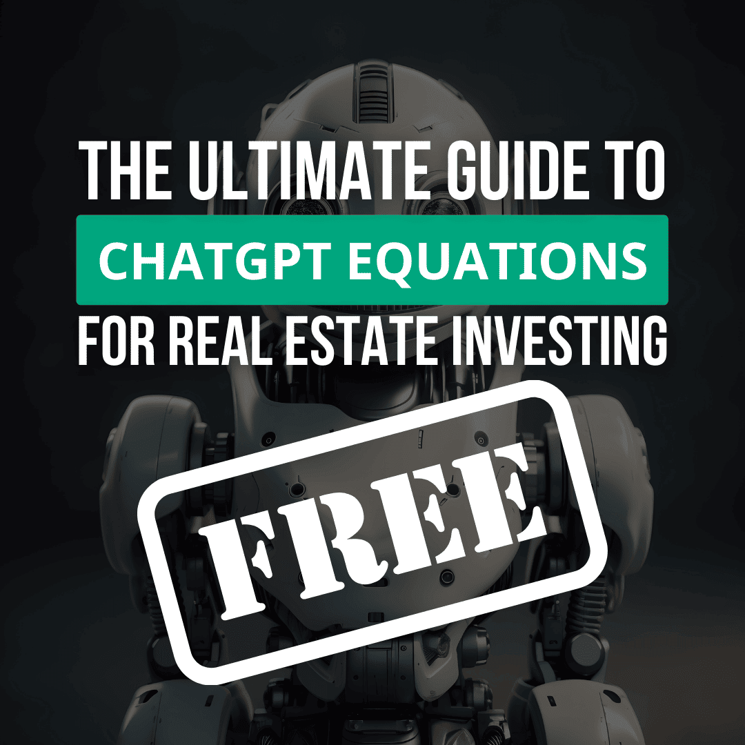The Ultimate Guide to ChatGPT Equations for Real Estate Investing FREE SAMPLE!