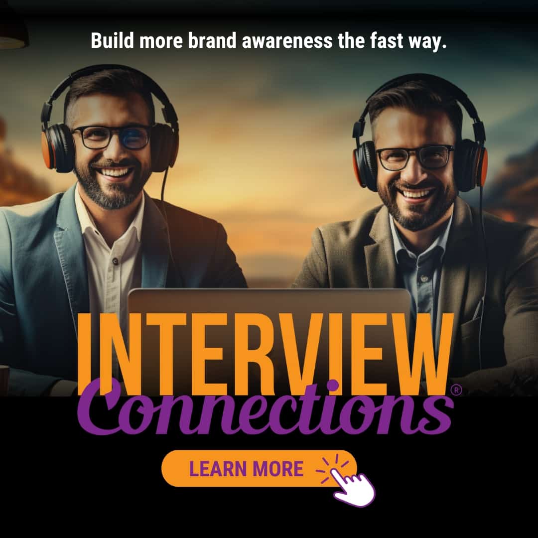 Interview Connections sidebar ad. Podcast interviews are one of the quickest and most effective ways to build more brand awareness.