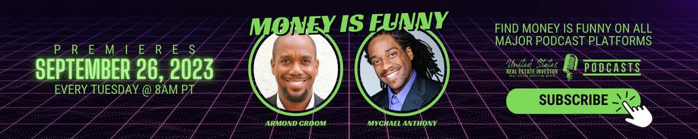 Money Is Funny with co-hosts Armond Croom and Mychael Anthony