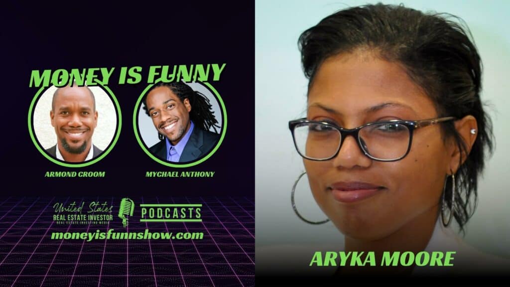 Marriage Finances, Deciding to Marry with Aryka Moore on the Money Is Funny podcast co-hosted by financial advisor Armond Croom and actor/comedian Mychael Anthony.