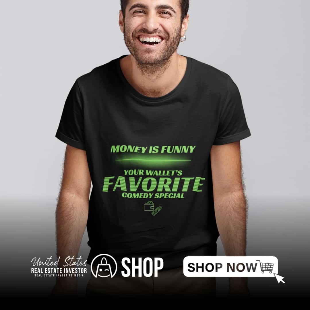 United States Real Estate Investor Shop - Money Is Funny podcast t-shirt