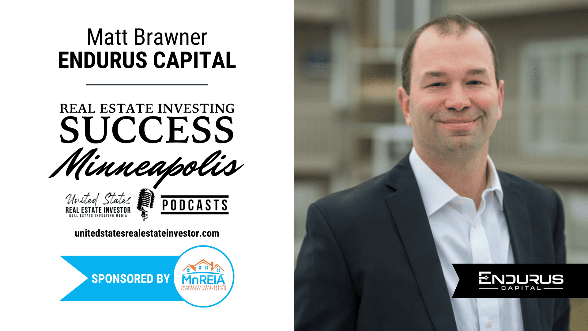 Real Estate Investing Success Minneapolis with Matt Brawner of Endurus Capital