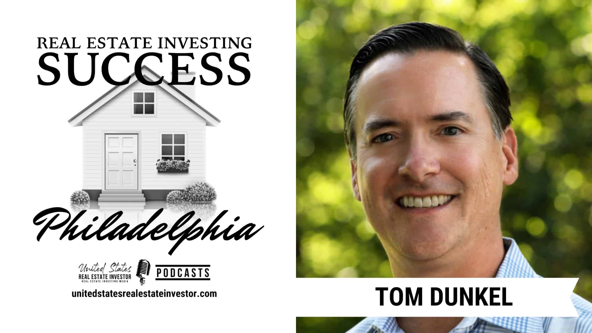 Real Estate Investing Success Philadelphia with Tom Dunkel