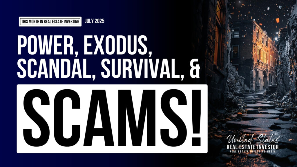 This Month in Real Estate Investing July 2025