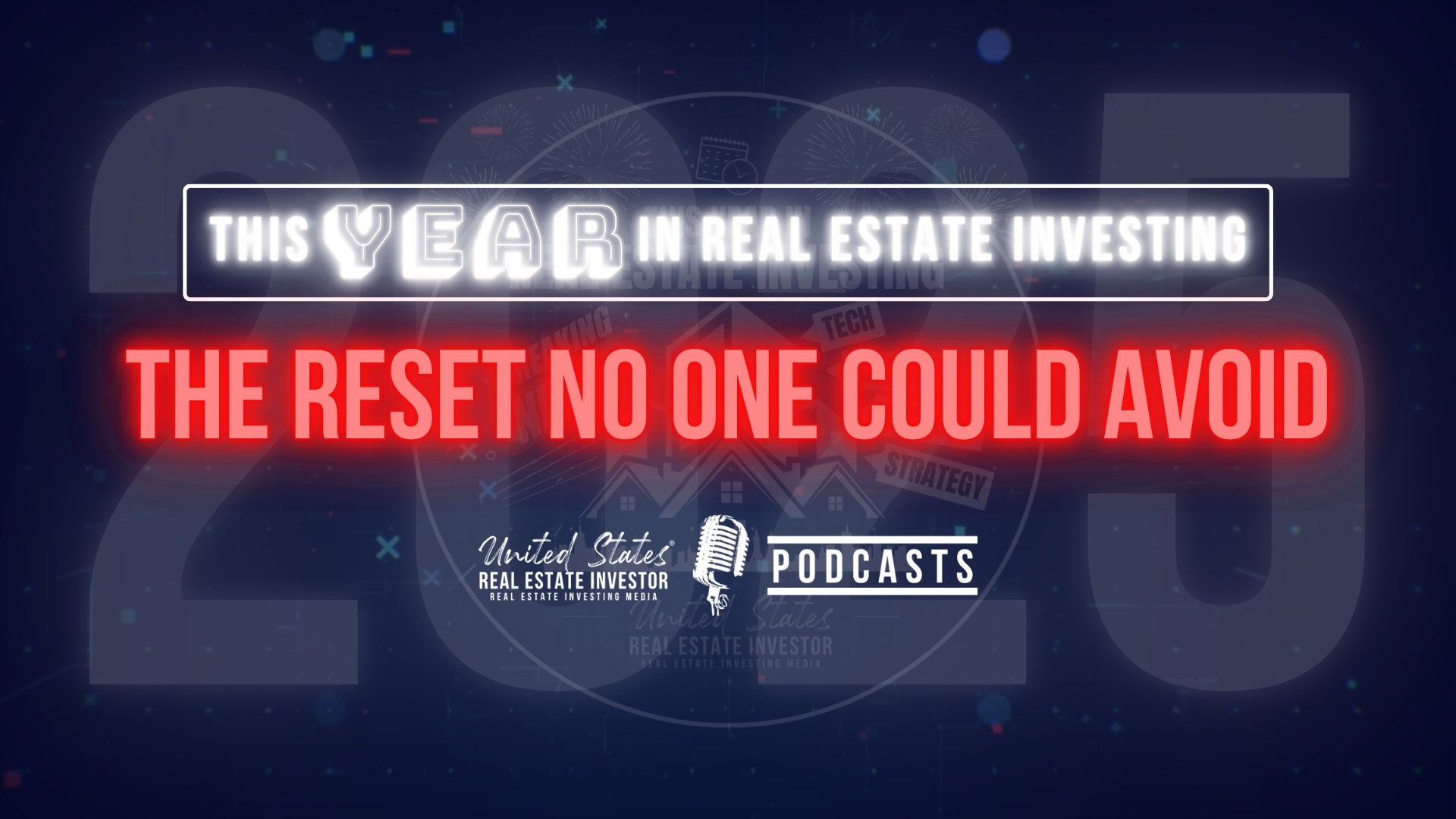 This Year in Real Estate Investing 2025 (The Reset No One Could Avoid)